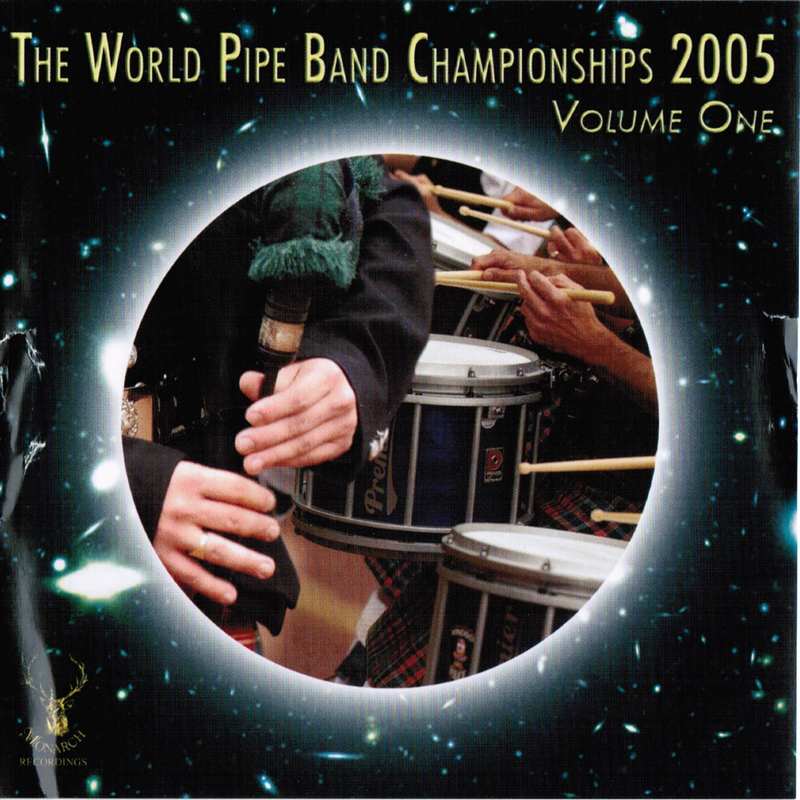 World Pipeband Championships CD 2005 Vol 1 CDMON865 front cover