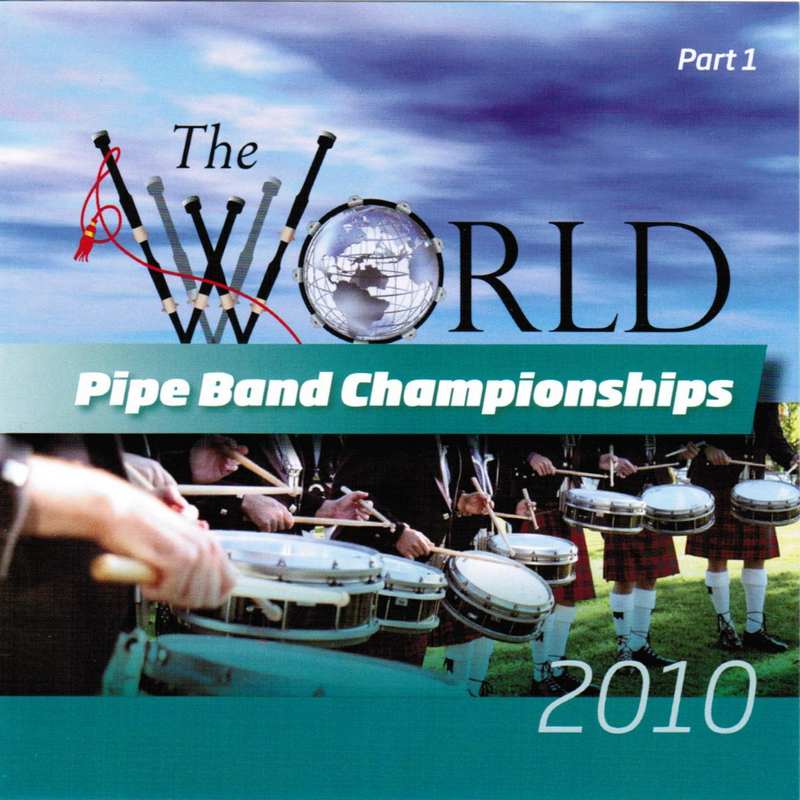 World Pipeband Championships CD 2010 Part 1 CDMON884 front cover