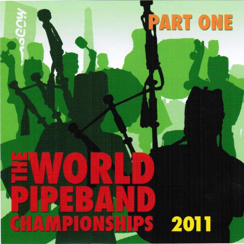 World Pipeband Championships CD 2011 Part 1 CDMON887 front cover