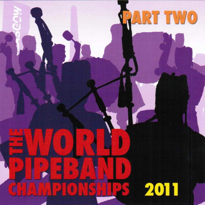 World Pipeband Championships CD 2011 Part 2 CDMON888 front cover